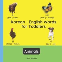 bokomslag Korean - English Words for Toddlers - Animals: Teach and Learn Korean For Kids and Beginners Bilingual Picture Book with English Translations