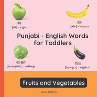 bokomslag Punjabi - English Words for Toddlers - Fruits and Vegetables