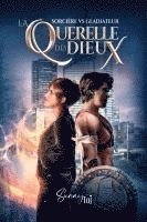 bokomslag La Querelle des Dieux, Sorcière vs Gladiateur