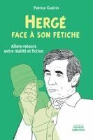 Hergé face à son fétiche