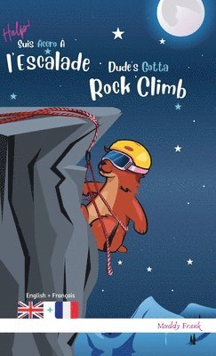 Dude's Gotta Rock Climb / Help ! Suis Accro  l'Escalade 1