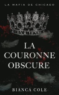 bokomslag La Couronne Obscure