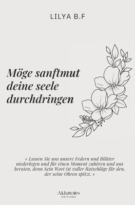 Möge Sanftmut deine Seele durchdringen