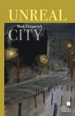 Mark Fitzpatrick - Unreal City, Häftad