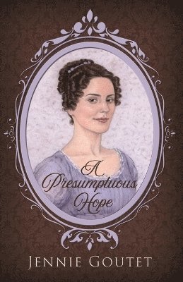 Jennie Goutet - Presumptuous Hope, Häftad