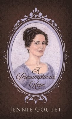 Jennie Goutet - Presumptuous Hope, Inbunden