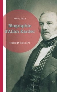 bokomslag Biographie d'Allan Kardec