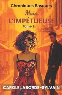 bokomslag Maïa, l'Impétueuse