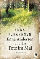 Anna Johannsen - Enna Andersen und die Tote im Mai, Häftad