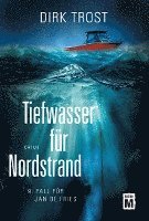 Dirk Trost - Tiefwasser für Nordstrand, Häftad