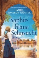 Janet Macleod Trotter - Saphirblaue Sehnsucht, Häftad
