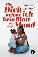 Sandra Lambeck, Carolina Baum - Für Dich nehme ich kein Blatt vor den Mund, Häftad