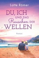 bokomslag Du, ich und das Rauschen der Wellen