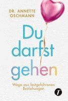 Annette Oschmann - Du darfst gehen, Häftad