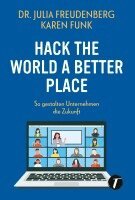 Julia Freudenberg, Karen Funk - Hack the world a better place, Häftad