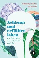 bokomslag Achtsam und erfüllter leben