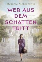 Melanie Metzenthin - Wer aus dem Schatten tritt, Häftad