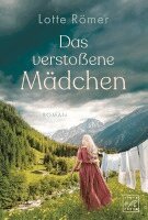 Lotte Römer - Das verstoßene Mädchen, Häftad