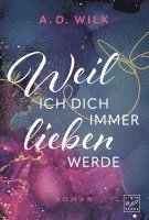 bokomslag Weil ich dich immer lieben werde