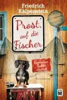 Friedrich Kalpenstein - Prost, auf die Fischer, Häftad. Tillgänglighet: Lägg i varukorg