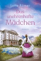 Lotte Römer - Das unehrenhafte Mädchen, Häftad. Tillgänglighet: Lägg i varukorg