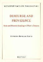 G. Reydams-Schils - Demiurge and Providence: Stoic and Platonist Readings of Plato's Timaeus, Häftad