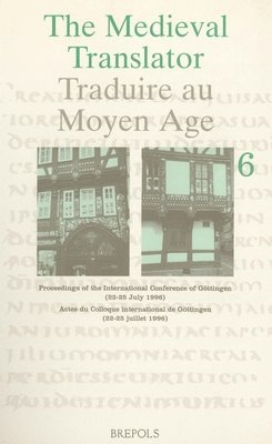 TBD - The Medieval Translator. Traduire Au Moyen Age: Proceedings of the International Conference of Göttingen (22-25 July 1996). Actes Du Colloque International de Göttingen (22-25 Juillet 1996), Häftad