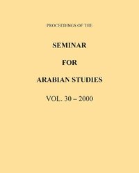 bokomslag Proceedings of the Seminar for Arabian Studies Volume 30 2000