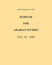 bokomslag Proceedings of the Seminar for Arabian Studies Volume 30 2000