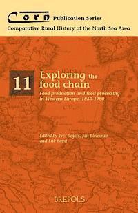 J Bieleman, E Buyst, Y Segers, J. Bieleman, E. Buyst - Exploring the Food Chain, Häftad