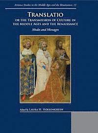 bokomslag Translatio or the Transmission of Culture in the Middle Ages and the Renaissance