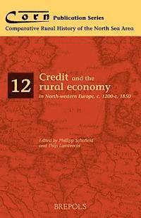 bokomslag Credit and the Rural Economy in North-Western Europe, C.1200-C.1850