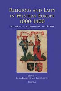 bokomslag Religious and Laity in Western Europe, 1000-1400