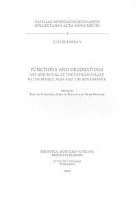 T. Weddigen, S. de Blaauw - Functions and Decorations: Art and Ritual at the Vatican Palace in the Middle Ages and the Renaissance, Häftad