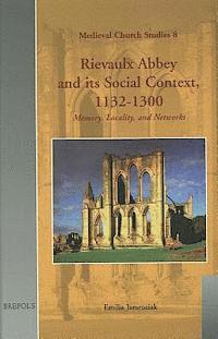 bokomslag Rievaulx Abbey and its Social Context, 1132-1300