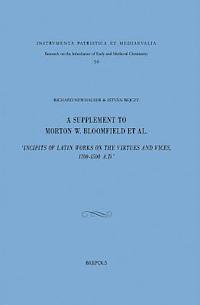 bokomslag A Supplement to Morton W. Bloomfield Et Al., 'Incipits of Latin Works on the Virtues and Vices, 1100-1500 A.D.'