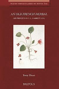T. Hunt - An N Old French Herbal (MS Princeton U.L. Garrett 131), Häftad