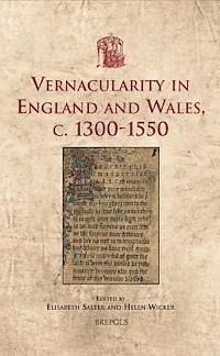Vernacularity in England and Wales c. 1300-1550