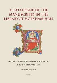 bokomslag Catalogue of the Manuscripts in the Library at Holkham Hall