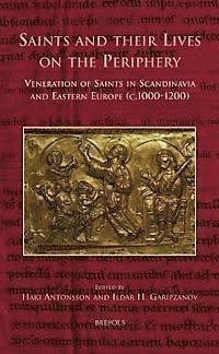 Saints and Their Lives on the Periphery