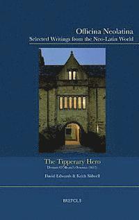 D. Edwards, K. Sidwell - The Tipperary Hero: Dermot O'Meara's Ormonius, Inbunden