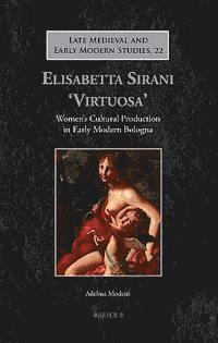 bokomslag Elisabetta Sirani 'Virtuosa'