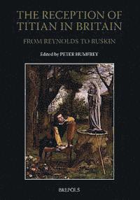 bokomslag Reception of Titian in Britain from Reynolds to Ruskin
