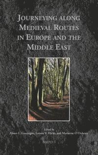 bokomslag Journeying Along Medieval Routes in Europe and the Middle East