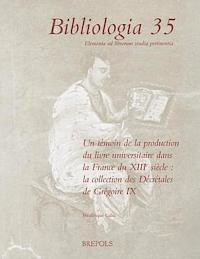 Frederique Cahu - Un Temoin de la Production Du Livre Universitaire Dans La France Du Xiiie Siecle: La Collection Des Decretales de Gregoire IX, Häftad