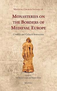 bokomslag Monasteries on the Borders of Medieval Europe
