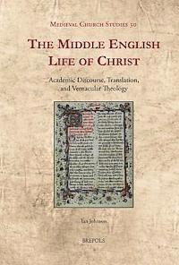 Ian Johnson - Middle English Life of Christ, Inbunden