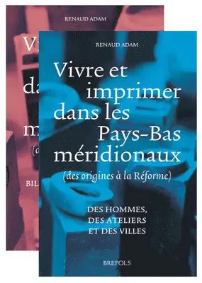 R. Adam - Vivre Et Imprimer Dans Les Pays-Bas Meridionaux (Des Origines a la Reforme): Vol. I Des Hommes, Des Ateliers Et Des Villes Vol. 2 Bilan Historiographi, Häftad. Tillgänglighet: Lägg i varukorg