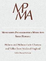Judith Olszowy-Schlanger - Hebrew and Hebrew-Latin Documents from Medieval England: A Diplomatic and Palaeographical Study, Inbunden