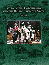 bokomslag Environment, Colonisation, and the Baltic Crusader States